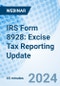 IRS Form 8928: Excise Tax Reporting Update - Webinar (Recorded) - Product Image
