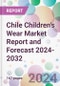 Chile Children's Wear Market Report and Forecast 2024-2032 - Product Image