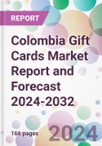 Colombia Gift Cards Market Report and Forecast 2024-2032- Product Image