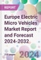 Europe Electric Micro Vehicles Market Report and Forecast 2024-2032 - Product Thumbnail Image