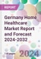 Germany Home Healthcare Market Report and Forecast 2024-2032 - Product Thumbnail Image