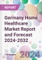 Germany Home Healthcare Market Report and Forecast 2024-2032 - Product Image