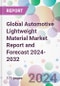 Global Automotive Lightweight Material Market Report and Forecast 2024-2032 - Product Thumbnail Image