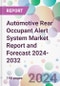 Automotive Rear Occupant Alert System Market Report and Forecast 2024-2032 - Product Thumbnail Image