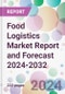 Food Logistics Market Report and Forecast 2024-2032 - Product Thumbnail Image