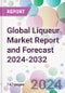 Global Liqueur Market Report and Forecast 2024-2032 - Product Image