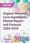 Organic Personal Care Ingredients Market Report and Forecast 2024-2032 - Product Thumbnail Image