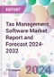 Tax Management Software Market Report and Forecast 2024-2032 - Product Thumbnail Image
