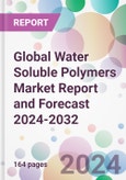 Global Water Soluble Polymers Market Report and Forecast 2024-2032- Product Image