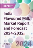 India Flavoured Milk Market Report and Forecast 2024-2032- Product Image