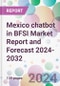Mexico chatbot in BFSI Market Report and Forecast 2024-2032 - Product Thumbnail Image