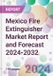 Mexico Fire Extinguisher Market Report and Forecast 2024-2032 - Product Thumbnail Image