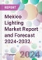 Mexico Lighting Market Report and Forecast 2024-2032 - Product Thumbnail Image