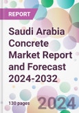 Saudi Arabia Concrete Market Report and Forecast 2024-2032- Product Image