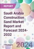 Saudi Arabia Construction Sand Market Report and Forecast 2024-2032- Product Image