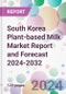 South Korea Plant-based Milk Market Report and Forecast 2024-2032 - Product Thumbnail Image