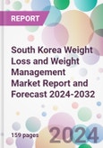 South Korea Weight Loss and Weight Management Market Report and Forecast 2024-2032- Product Image