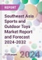 Southeast Asia Sports and Outdoor Toys Market Report and Forecast 2024-2032 - Product Image