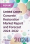 United States Concrete Restoration Market Report and Forecast 2024-2032 - Product Thumbnail Image