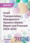 Israel Transportation Management Systems Market Report and Forecast 2024-2032- Product Image