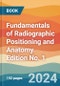 Fundamentals of Radiographic Positioning and Anatomy. Edition No. 1 - Product Image