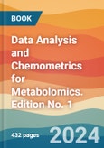 Data Analysis and Chemometrics for Metabolomics. Edition No. 1- Product Image