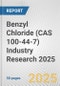 Benzyl Chloride (CAS 100-44-7) Industry Research 2025: Global and Regional Market Trends 2019-2024 and Forecast to 2029 - Product Thumbnail Image