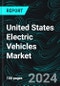 United States Electric Vehicles Market, Size, Forecast 2024-2030, Industry Trends, Share, Growth, Insight, Impact of Inflation, Company Analysis - Product Thumbnail Image