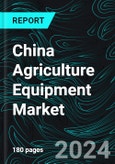 China Agriculture Equipment Market, Size, Forecast 2024-2030, Industry Trends, Share, Growth, Insight, Impact of Inflation, Company Analysis- Product Image