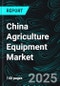 China Agriculture Equipment Market, Size, Forecast 2024-2030, Industry Trends, Share, Growth, Insight, Impact of Inflation, Company Analysis - Product Thumbnail Image