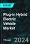 Plug-in Hybrid Electric Vehicle Market, Size, Global Forecast 2024-2030, Industry Trends, Share, Growth, Insight, Impact of Inflation, Company Analysis - Product Image