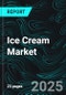 Ice Cream Market, Size, Global Forecast 2024-2030, Industry Trends, Share, Growth, Insight, Impact of Inflation, Company Analysis - Product Thumbnail Image