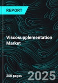 Viscosupplementation Market, Size, Global Forecast 2024-2030, Industry Trends, Share, Growth, Insight, Impact of Inflation, Company Analysis- Product Image