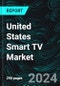 United States Smart TV Market, Size, Forecast 2024-2030, Industry Trends, Share, Growth, Insight, Impact of Inflation, Company Analysis - Product Thumbnail Image