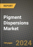 2024 Pigment Dispersions Market Outlook Report: Industry Size, Market Shares Data, Insights, Growth Trends, Opportunities, Competition 2023 to 2031- Product Image