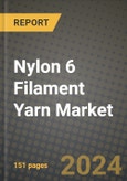 2024 Nylon 6 Filament Yarn Market Outlook Report: Industry Size, Market Shares Data, Insights, Growth Trends, Opportunities, Competition 2023 to 2031- Product Image
