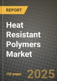 2024 Heat Resistant Polymers Market Outlook Report: Industry Size, Market Shares Data, Insights, Growth Trends, Opportunities, Competition 2023 to 2031- Product Image