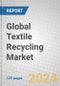 Global Textile Recycling Market - Product Image