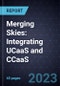 Merging Skies: Integrating UCaaS and CCaaS - Product Image