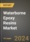 2024 Waterborne Epoxy Resins Market Outlook Report: Industry Size, Market Shares Data, Insights, Growth Trends, Opportunities, Competition 2023 to 2031- Product Image
