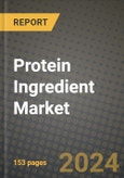 2024 Protein Ingredient Market Outlook Report: Industry Size, Market Shares Data, Insights, Growth Trends, Opportunities, Competition 2023 to 2031- Product Image