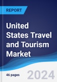 United States Travel and Tourism Market Summary and Forecast- Product Image