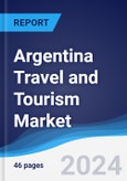 Argentina Travel and Tourism Market Summary and Forecast- Product Image