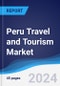 Peru Travel and Tourism Market Summary and Forecast - Product Image
