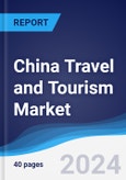China Travel and Tourism Market Summary and Forecast- Product Image