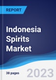 Indonesia Spirits Market Summary and Forecast- Product Image