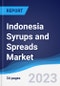 Indonesia Syrups and Spreads Market Summary and Forecast - Product Image