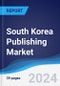 South Korea Publishing Market Summary and Forecast - Product Image