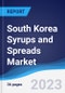 South Korea Syrups and Spreads Market Summary and Forecast - Product Image