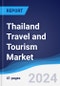 Thailand Travel and Tourism Market Summary and Forecast - Product Image